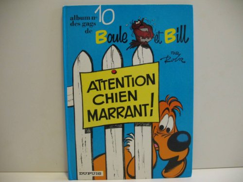 BOULE ET BILL T10 : ATTENTION CHIEN MARRANT