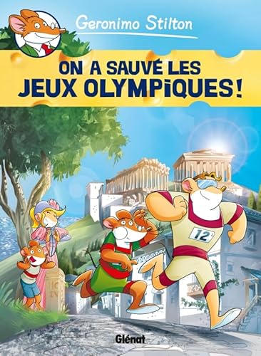 GERONIMO STILTON T6 : ON A SAUVÉ LES JEUX OLYMPIQUES !