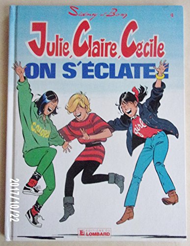 JULIE, CLAIRE , CECILE T4 : ON S'ÉCLATE !