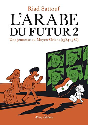 L'ARABE DU FUTUR T2 : UNE JEUNESSE AU MOYEN-ORIENT, 1984-1985