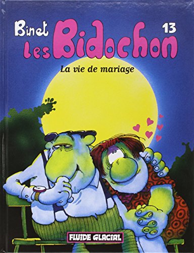 LES BIDOCHON T13 : LA VIE DE MARIAGE