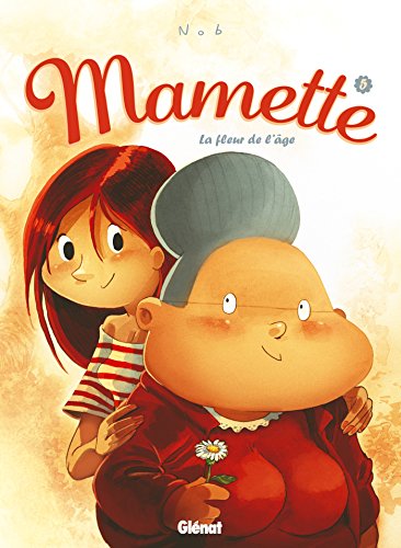 MAMETTE T5 : LA FLEUR DE L'AGE