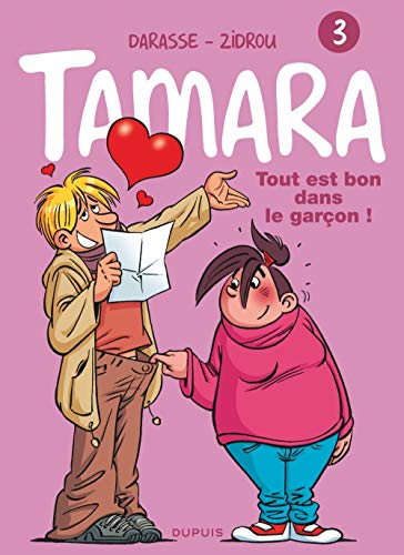 TAMARA T3 : TOUT EST BON DANS LE GARÇON !