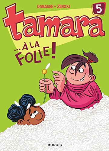 TAMARA T5 : À LA FOLIE !