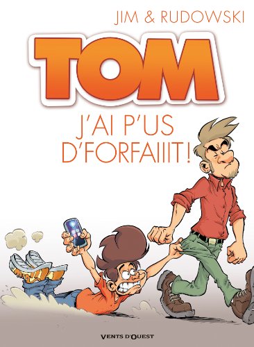 TOM T3 : J'AI P'US D'FORFAIIIT !